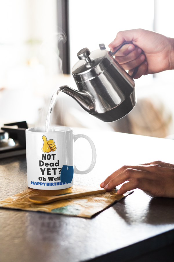 "Not Dead Yet?..."-11oz or 15oz Coffee Mug - Image 3