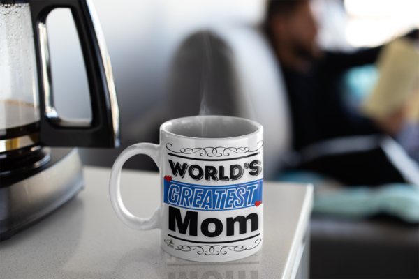 "World's Greatest Mom"-11oz or 15oz Coffee Mug - Image 4